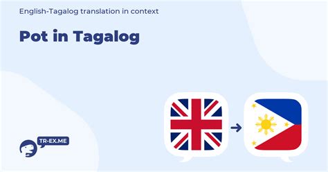 pots in tagalog|Translate pots in Tagalog with contextual examples .